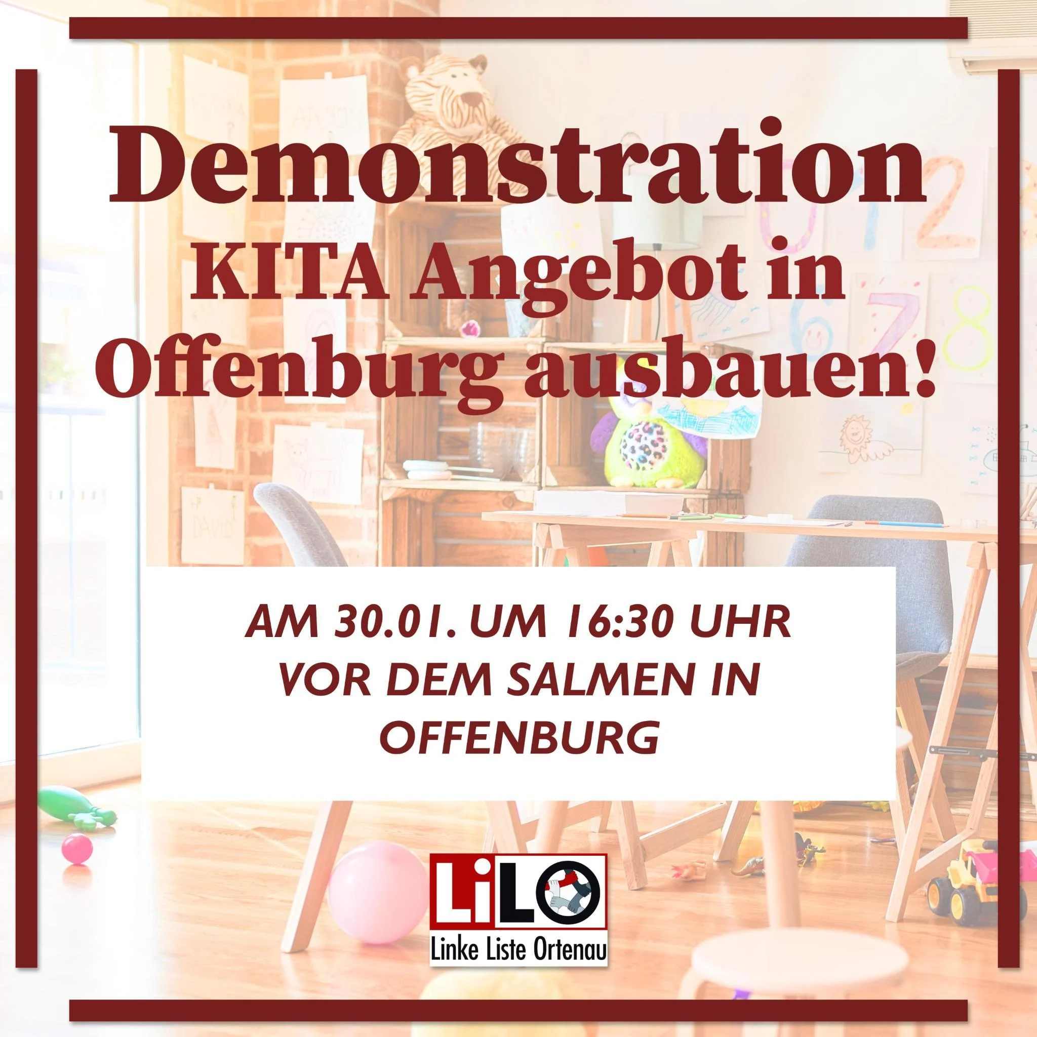 Liste Lebenswerte Ortenau - LiLO, Demonstration - KITA Angebot in Offenburg ausbauen!